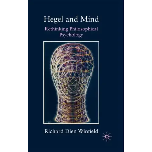 Hegel and Mind: Rethinking Philosophical Psychology