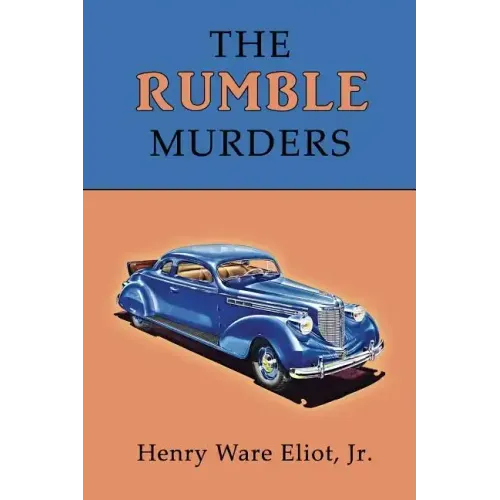 The Rumble Murders: A Golden-Age Mystery Reprint
