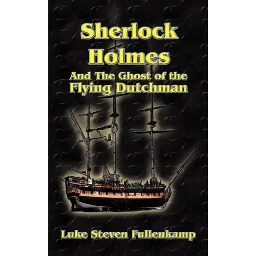 Sherlock Holmes and the Ghost of the Flying Dutchman