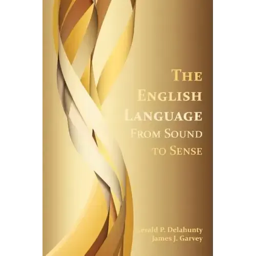 The English Language: From Sound to Sense