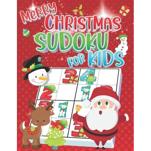 Christmas Sudoku for Kids: Christmas Sudoku Puzzle Books for Kids Easy - 4x4 Sudoku for Kids Ages 4-8 & Kids Sudoku 6x6 - Easy & Very Easy Sudoku