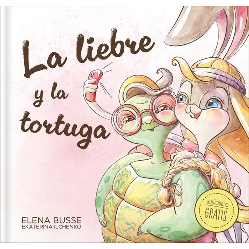 La Liebre Y La Tortuga / The Hare and the Tortoise: Fábula Clásica En Verso Moderno Con Actividades: 1
