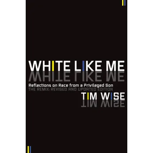 White Like Me: Reflections on Race from a Privileged Son