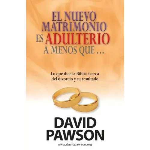 El nuevo matrimonio es adulterio a menos que...?