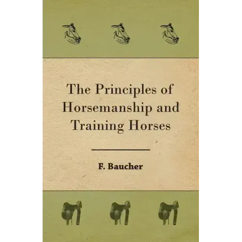 The Principles of Horsemanship and Training Horses