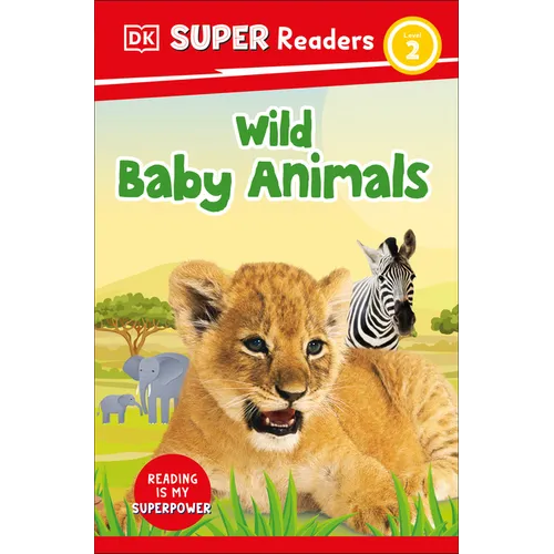 DK Super Readers Level 2 Wild Baby Animals