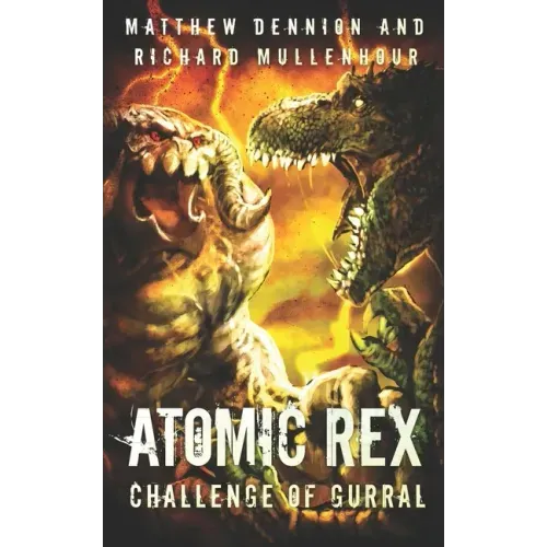 Atomic Rex: Challenge of Gurral