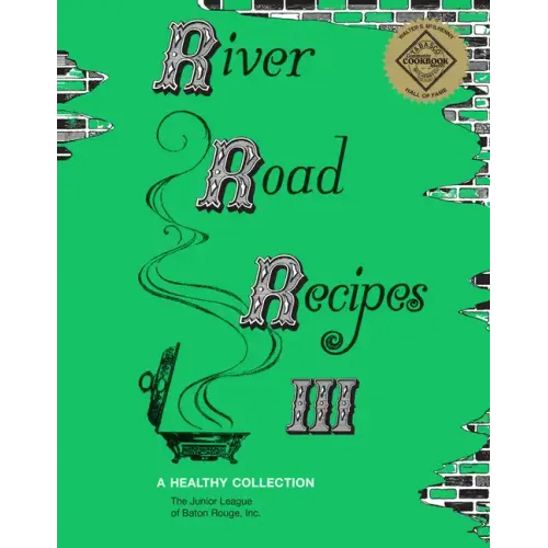 River Road Recipes III: A Healthy Collection