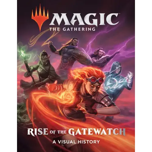 Magic: The Gathering: Rise of the Gatewatch: A Visual History