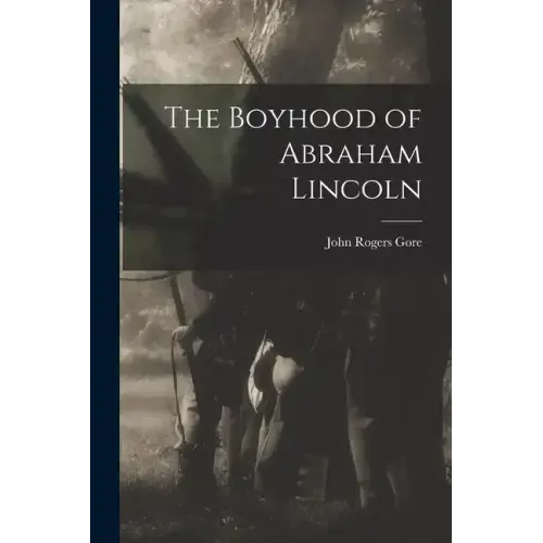 The Boyhood of Abraham Lincoln