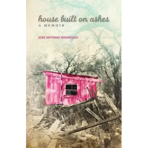 House Built on Ashes: A Memoir