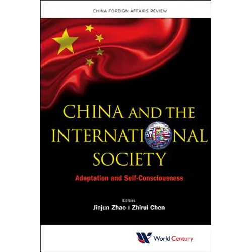 China and the International Society: Adaptation and Self-Consciousness