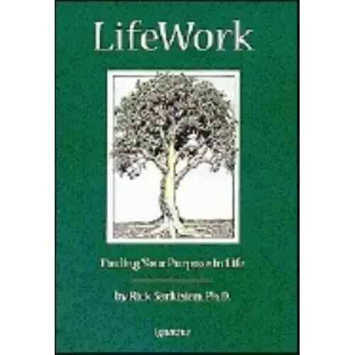 Lifework: Finding Your Purpose in Life