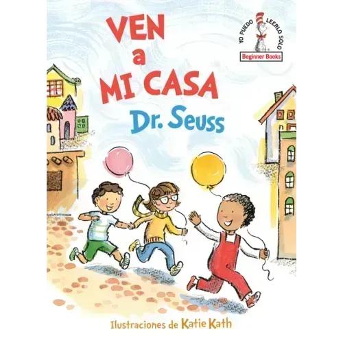 Ven a Mi Casa (Come Over to My House Spanish Edition)