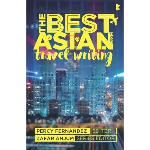 The Best Asian Travel Writing 2020