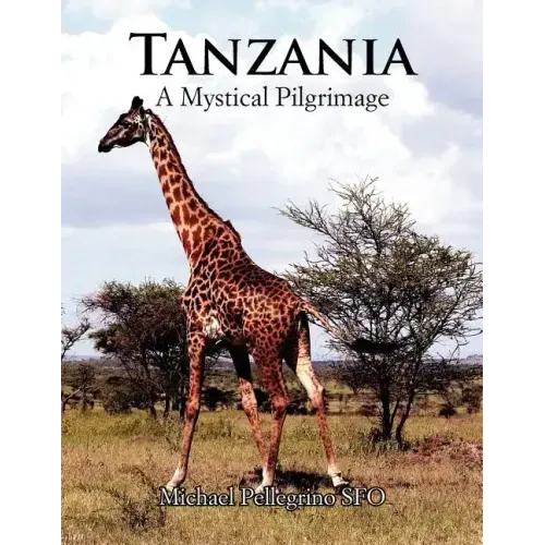 Tanzania- A Mystical Pilgrimage