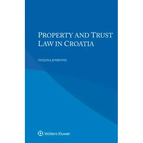 Property and Trust Law in Croatia