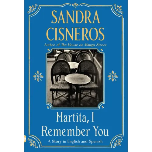 Martita, I Remember You/Martita, Te Recuerdo: A Story in English and Spanish