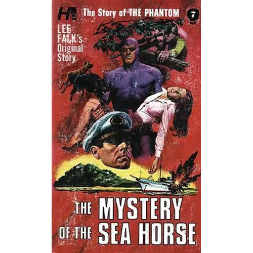 The Story of the Phantom: The Mystery of the Sea Horse: The Complete Avon Novels Volume 7