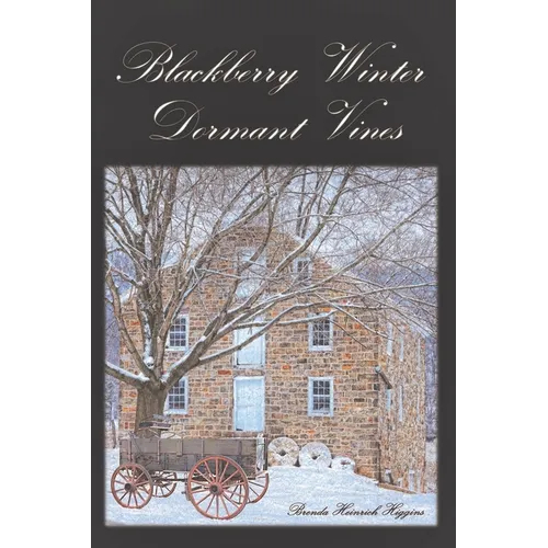 Blackberry Winter: Dormant Vines