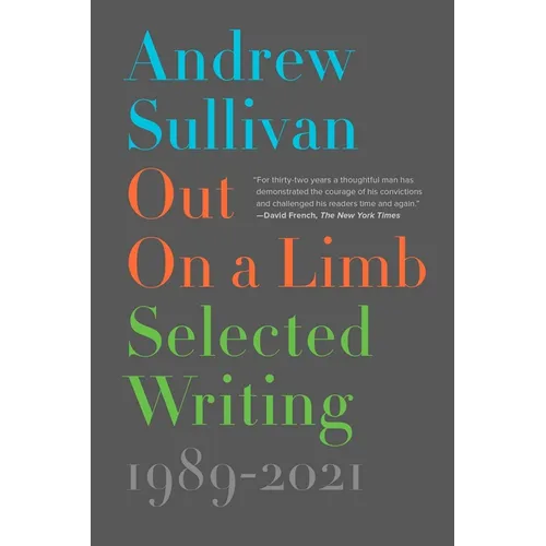 Out on a Limb: Selected Writing, 1989-2021