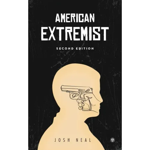 American Extremist: The Psychology of Political Extremism (2nd edition) - Imperium Press
