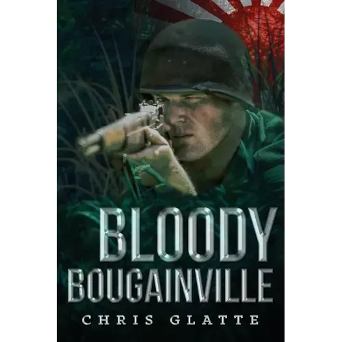 Bloody Bougainville: WWII Novel (164th Regiment Book 2)
