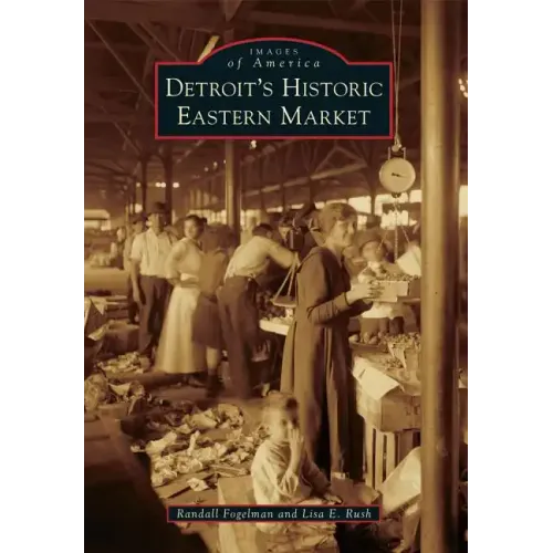Detroit's Historic Eastern Market