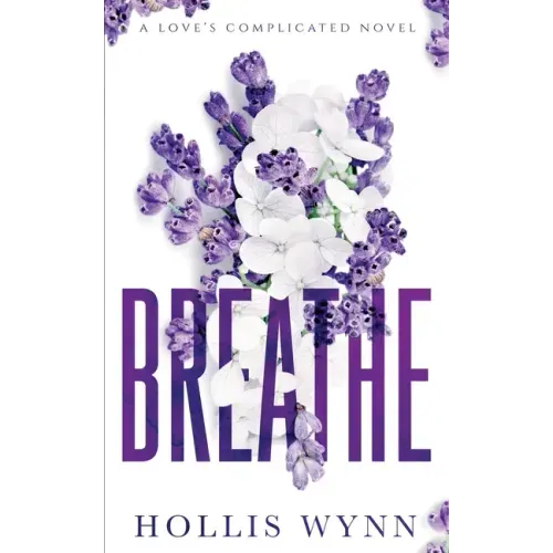 Breathe: A Love's Complicated Novel
