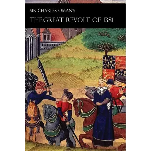 Sir Charles Oman's Great Revolt of 1381