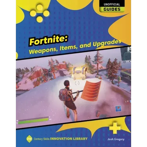 Fortnite: Weapons, Items, and Upgrades