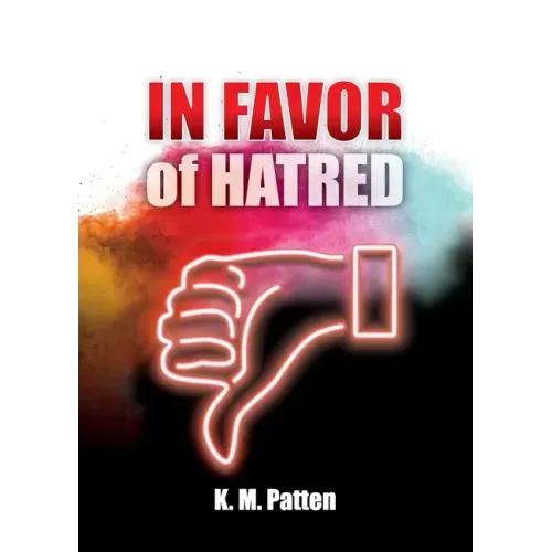 In Favor of Hatred