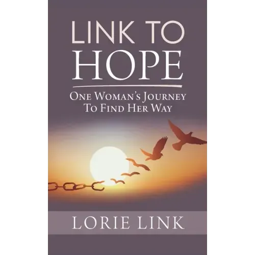 Link to Hope: One Woman's Journey to Find Her Way