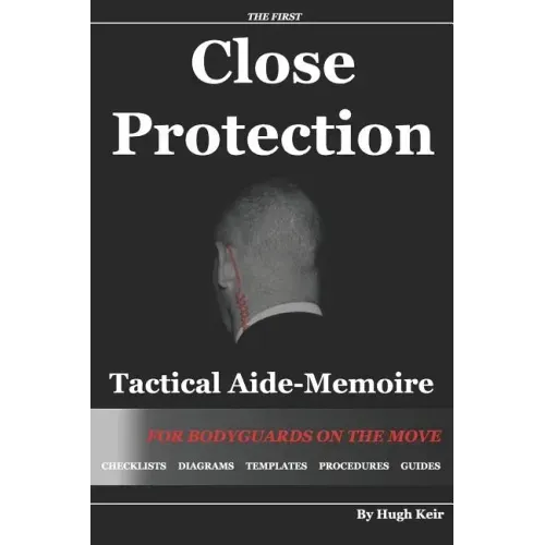 Cp Tam Close Protection Tactical Aide-Memoire: For Bodyguards on the Move