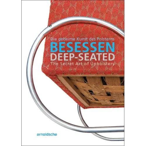 Deep-Seated: The Secret Art of Upholstery