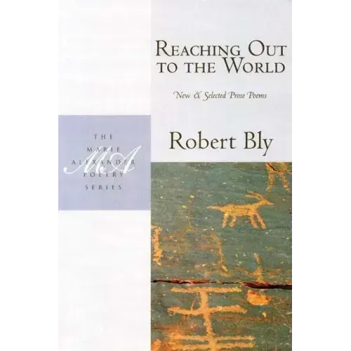 Reaching Out to the World: New and Selected Prose Poems