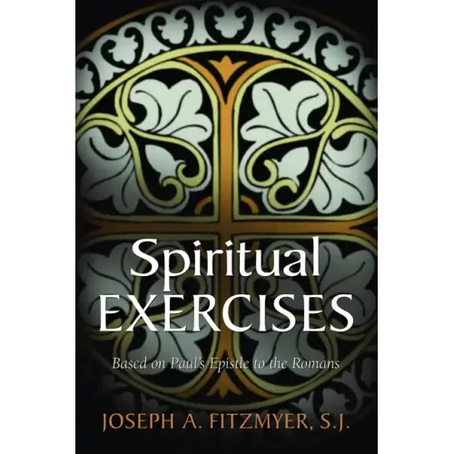 Spiritual Exercises Based on Paul's Epistle to the Romans