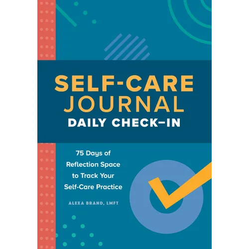 Self-Care Journal: Daily Check-In: 75 Days of Reflection Space to Track Your Self-Care Practice