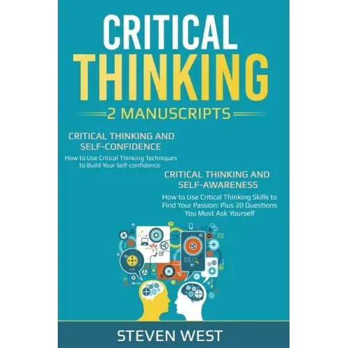 Critical Thinking: How to Develop Confidence and Self Awareness