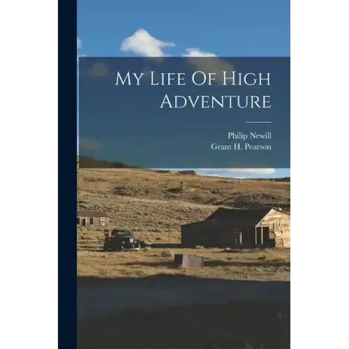 My Life Of High Adventure