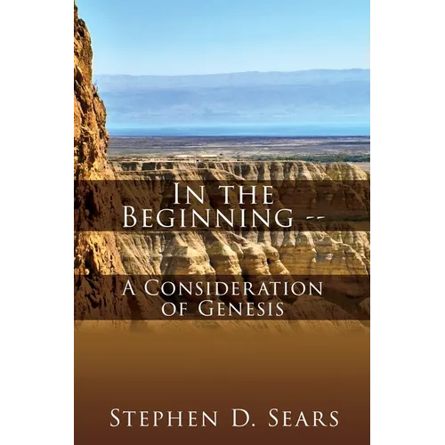 In the Beginning - A Consideration of Genesis
