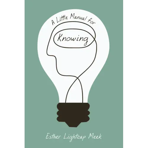 A Little Manual for Knowing