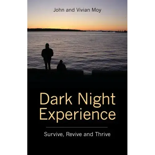 Dark Night Experience: Survive, Revive and Thrive