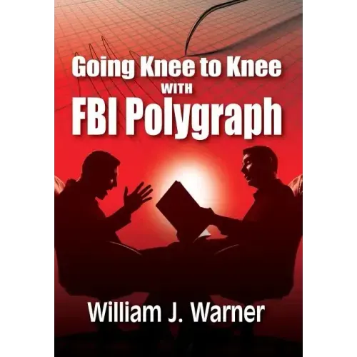Going Knee to Knee with FBI Polygraph