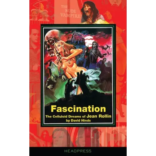 Fascination: The Celluloid Dreams of Jean Rollin