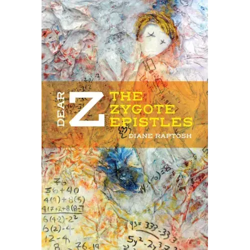 Dear Z: The Zygote Epistles