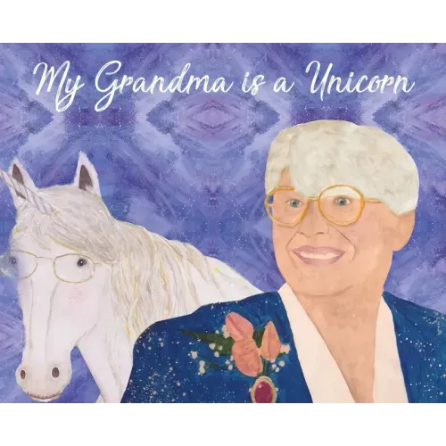 My Grandma is a Unicorn