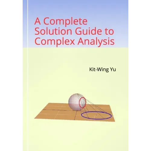A Complete Solution Guide to Complex Analysis