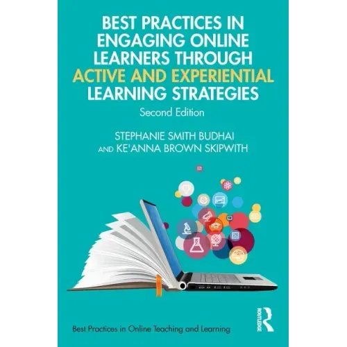 Best Practices in Engaging Online Learners Through Active and Experiential Learning Strategies