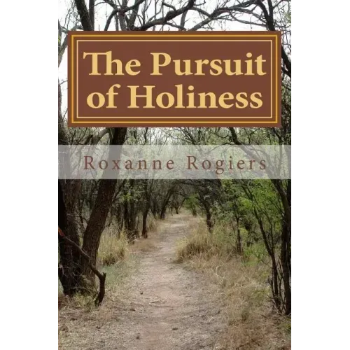 The Pursuit of Holiness: Pursuing God